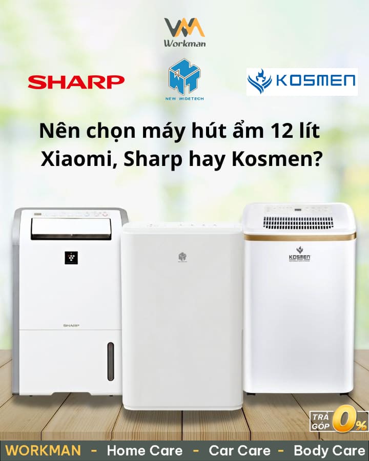 Nên chọn máy hút ẩm 12 lít của hãng nào: Xiaomi, Sharp hay Kosmen?