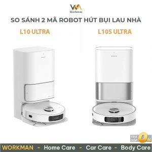 So sánh robot hút bụi lau nhà Dreame L10 Ultra và L10S Ultra