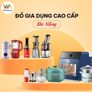 [Số 1] Cửa hàng đồ gia dụng cao cấp Đà Nẵng – Wokman