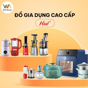 [Số 1] Cửa hàng đồ gia dụng cao cấp Huế – Wokman