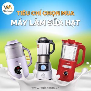 4 tiêu chí chọn mua máy làm sữa hạt tốt và chuẩn nhất