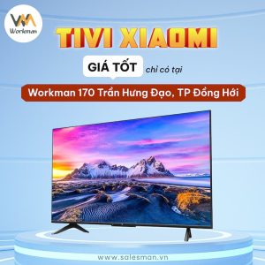 Mua tivi Xiaomi Quảng Bình chính hãng, giá rẻ – Workman