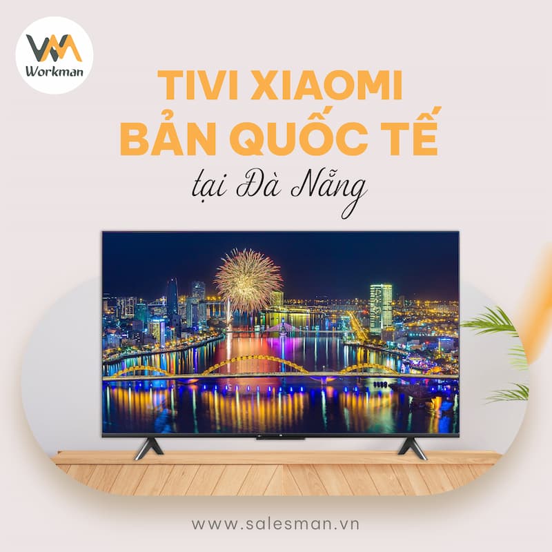 Tivi Xiaomi bản quốc tế tại Đà Nẵng