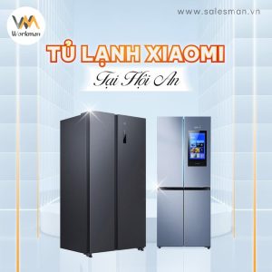 Mua tủ lạnh Xiaomi tại Hội An giá rẻ, bảo hành tốt nhất