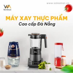 Cửa hàng bán máy xay thực phẩm cao cấp Đà Nẵng – Workman