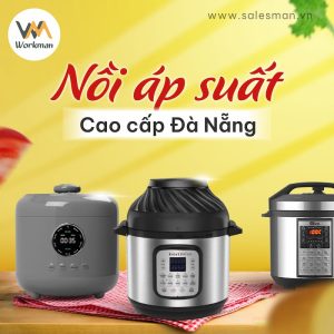 Cửa hàng bán nồi áp suất cao cấp Đà Nẵng – Workman