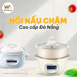 Cửa hàng bán nồi nấu chậm cao cấp Đà Nẵng – Workman